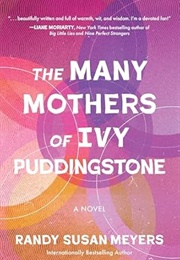 The Many Mothers of Ivy Puddingstone (Randy Susan Meyers)