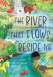 The River That Flows Beside Me (Charlotte Guillain)