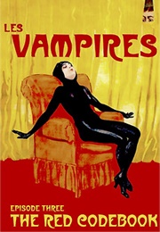 Les Vampires-Episode 3: The Red Codebook (1915)