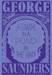 A Swim in a Pond in the Rain (George Saunders)