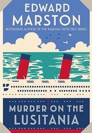 Murder on the Lusitania (Edward Marston)