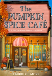 The Pumpkin Spice Café (Laurie Gilmore)