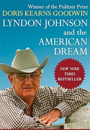 Lyndon Johnson and the American Dream (Doris Kearns Goodwin)