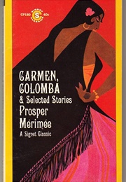 Carmen, Colomba &amp; Selected Stories (Prosper Mérimée)