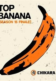 Chikara Top Banana (2015)