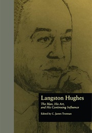 Langston Hughes: The Man, His Art, &amp; His Continuing Influence (C. James Trotman)