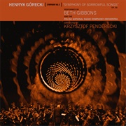 Henryk Górecki: Symphony No. 3 (Beth Gibbons &amp; Krzysztof Penderecki, 2019)