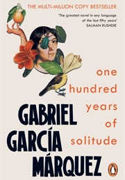 One Hundred Years of Solitude (Gabriel García Márquez)