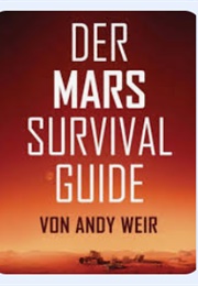 Der Mars Survival Guide (German) (Andy Weir)