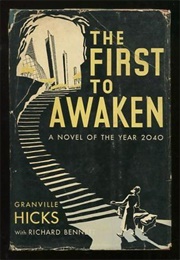 The First to Awaken (Granville Hicks &amp; Richard M. Bennett)