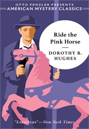 Ride the Pink Horse (Dorothy B. Hughes)