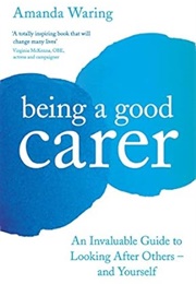 Being a Good Carer (Amanda Waring)