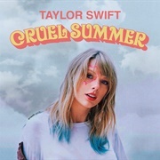 Cruel Summer - Taylor Swift