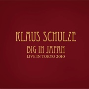 Klaus Schulze - Big in Japan: Live in Tokyo 2010