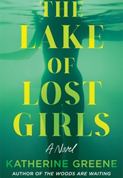 The Lake of Lost Girls (Katherine Greene)