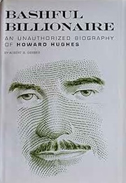 Bashful Billionaire: The Unauthorized Biography of Howard Hughes (Albert Gerber)