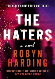 The Haters (Robyn Harding)