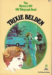 Trixie Belden and the Mystery off Old Telegraph Road (Kathryn Kenny)