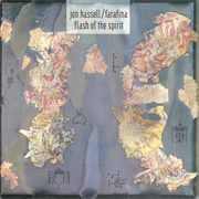 Jon Hassell &amp; Farafina - Flash of the Spirit