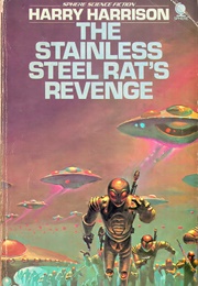 The Stainless Steel Rat&#39;s Revenge (Harry Harrison)