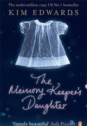 The Memory Keeper&#39;s Daughter (Kim Edwards)