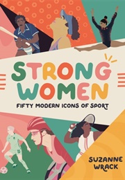 Strong Women: Fifty Modern Icons of Sport (Suzanne Wrack)