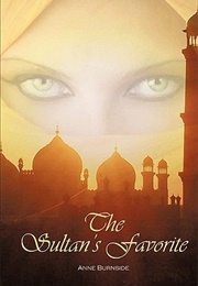 The Sultan&#39;s Favorite: A Phantom of the Opera Story (Anne Burnside)