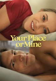 Your Place or Mine (2023)