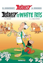 Asterix and the White Iris (Ferri &amp; Conrad)