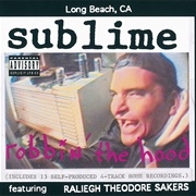 Robbin&#39; the Hood - Sublime