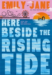 Here Beside the Rising Tide (Emily Jane)