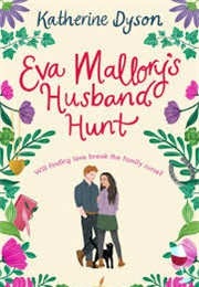 Eva Mallory&#39;s Husband Hunt (Katherine Dyson)