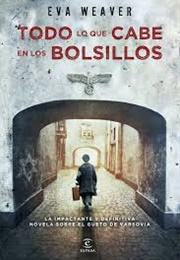 Todo Lo Que Cabe En Los Bolsillos (Eva Weaver)