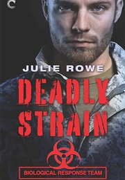 Deadly Strain (Julie Rowe)