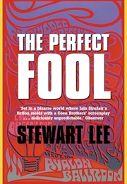 The Perfect Fool (Stewart Lee)