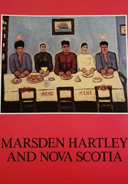 Marsden Hartley and Nova Scotia (Gerald Ferguson, Ed.)