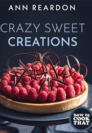 Crazy Sweet Creations (Ann Reardon)