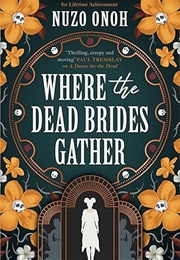 Where the Dead Brides Gather (Nuzo Onoh)