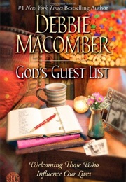 God&#39;s Guest List: Welcoming Those Who Influence Our Lives (Debbie Macomber)