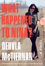 What Happened to Nina? (Dervla McTiernan)