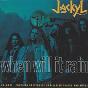 When Will It Rain? - Jackyl