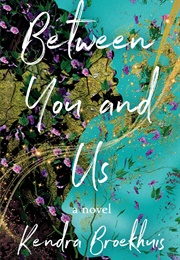 Between You and Us (Kendra Broekhuis)