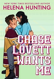 Chase Lovett Wants Me (Helena Hunting)