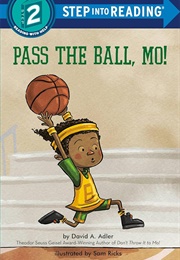 Pass the Ball, Mo! (David A. Adler)