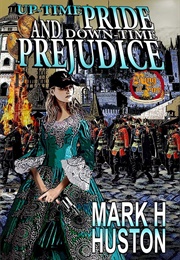 Up-Time Pride and Down-Time Prejudice (Mark H Huston)