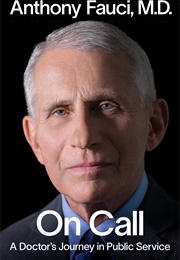 On Call: A Doctor&#39;s Journey in Public Service (Anthony Fauci)