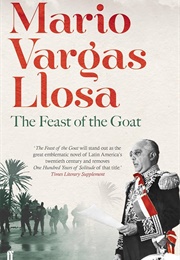 The Feast of the Goat: A Novel (Llosa, Mario Vargas)