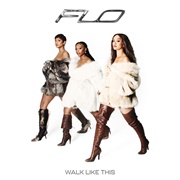 Walk Like This ~ Flo