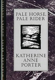 Pale Horse, Pale Rider (Katherine Anne Porter)