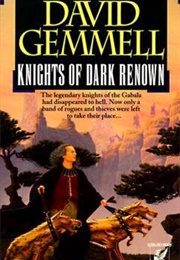 Knights of Dark Renown (David Gemmell)